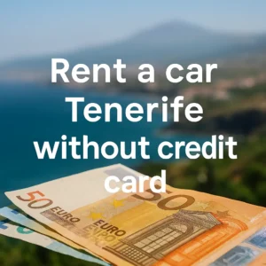 Rent a car Tenerife without credit card
